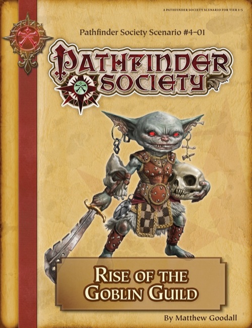[PFS]#4–01: Rise of the Goblin Guild